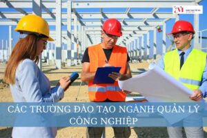 Các trường đào tạo ngành quản lý công nghiệp