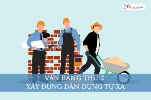 Văn bằng thứ 2 Xây dựng dân dụng từ xa